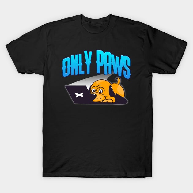 Only Paws Dog T-Shirt by Shawnsonart